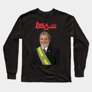 Lula - O Brasil Feliz de Novo 3 Long Sleeve T-Shirt